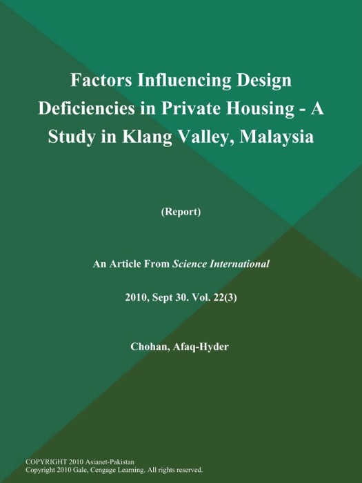 Factors Influencing Design Deficiencies in Private Housing - A Study in Klang Valley, Malaysia (Report)
