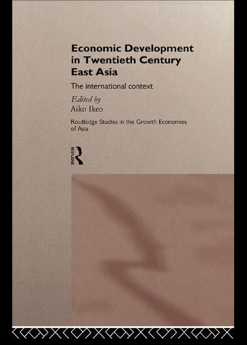 Economic Development in Twentieth-Century East Asia