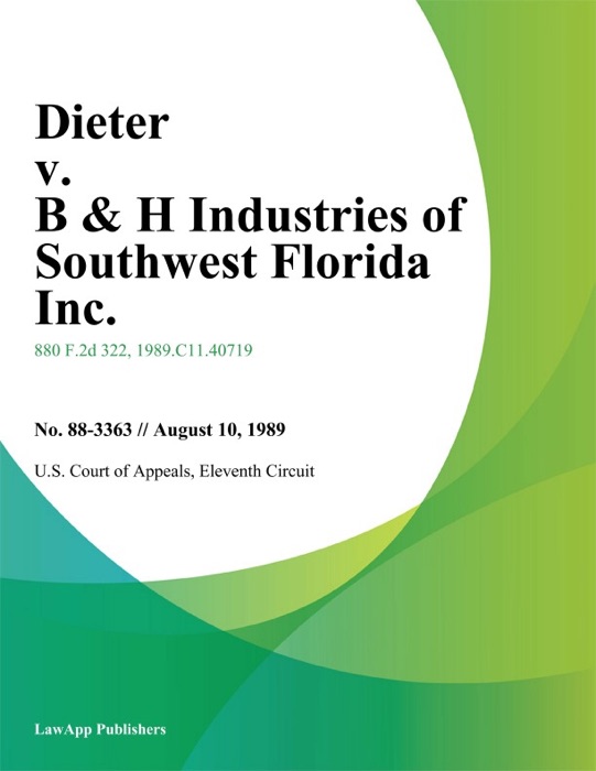 Dieter v. B & H Industries of Southwest Florida Inc.