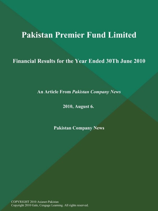 Pakistan Premier Fund Limited: Financial Results for the Year Ended 30Th June 2010