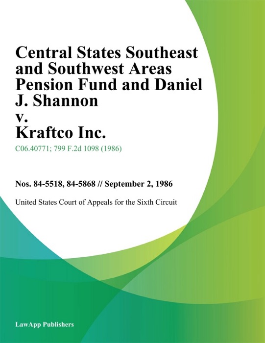 Central States Southeast And Southwest Areas Pension Fund And Daniel J. Shannon V. Kraftco Inc.