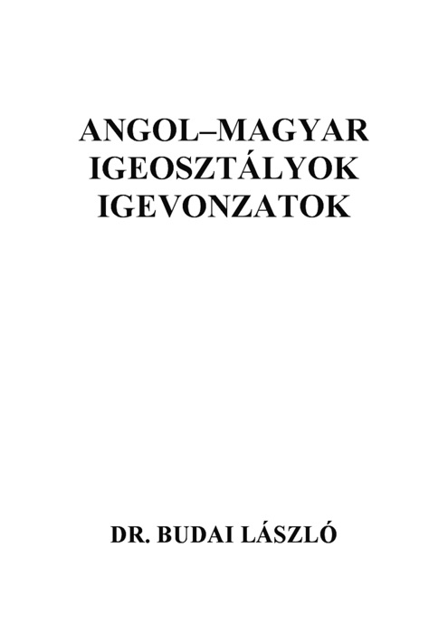 Angol-magyar igeosztályok igevonzatok