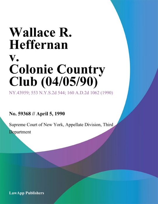 Wallace R. Heffernan v. Colonie Country Club