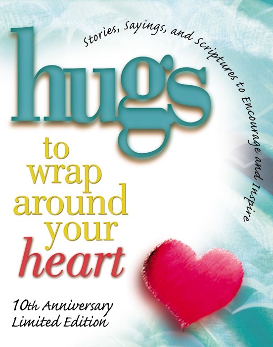 Hugs to Wrap Around Your Heart