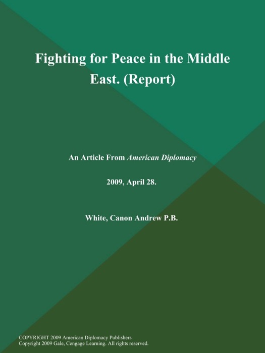 Fighting for Peace in the Middle East (Report)