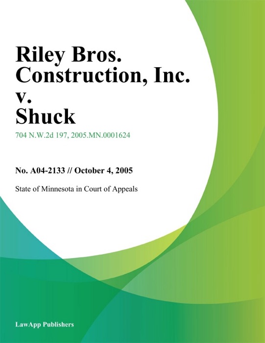 Riley Bros. Construction, Inc. v. Shuck