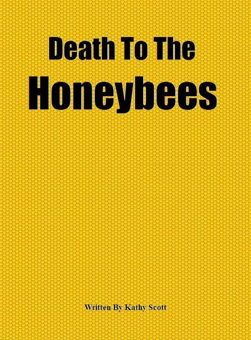 Death to the Honeybees