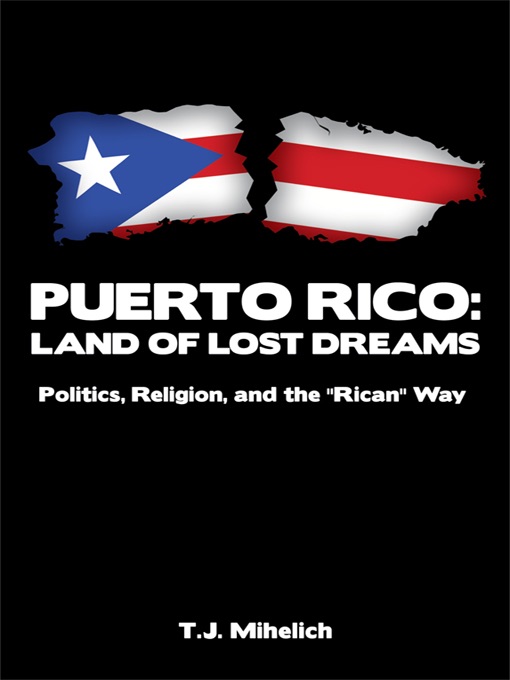 Puerto Rico:  Land of Lost Dreams