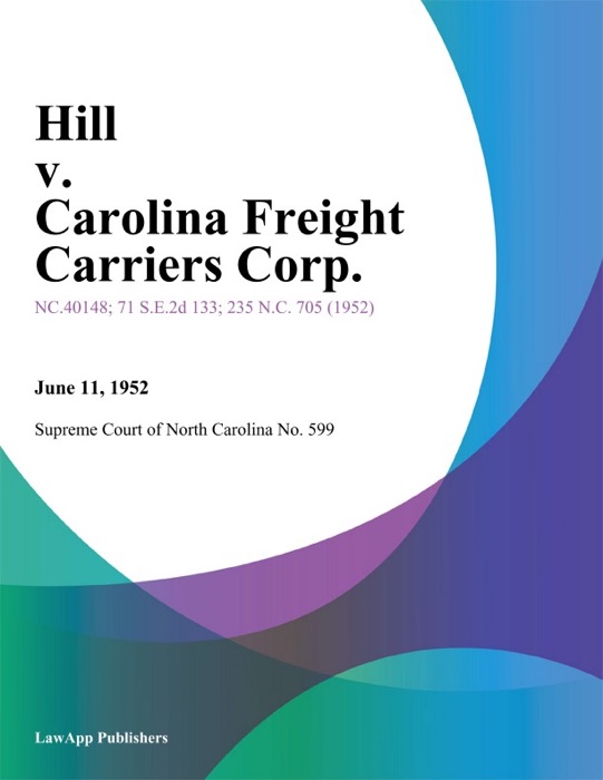 Hill V. Carolina Freight Carriers Corp.