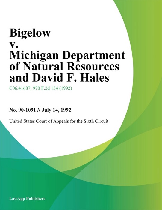 Bigelow V. Michigan Department Of Natural Resources And David F. Hales