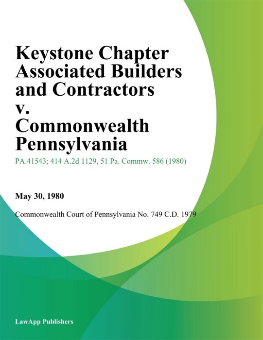 Keystone Chapter Associated Builders and Contractors v. Commonwealth Pennsylvania