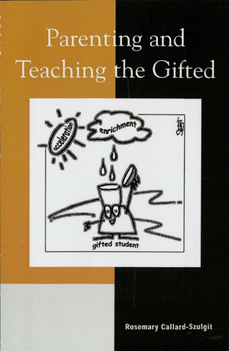 Parenting and Teaching the Gifted