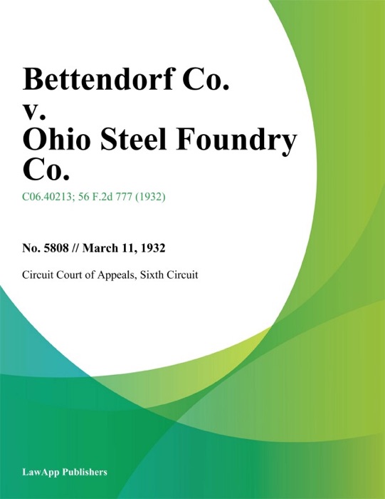 Bettendorf Co. V. Ohio Steel Foundry Co.