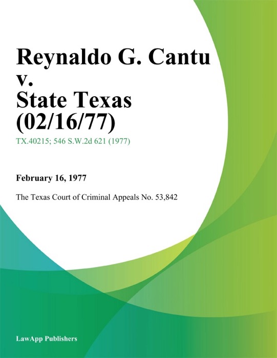 Reynaldo G. Cantu v. State Texas