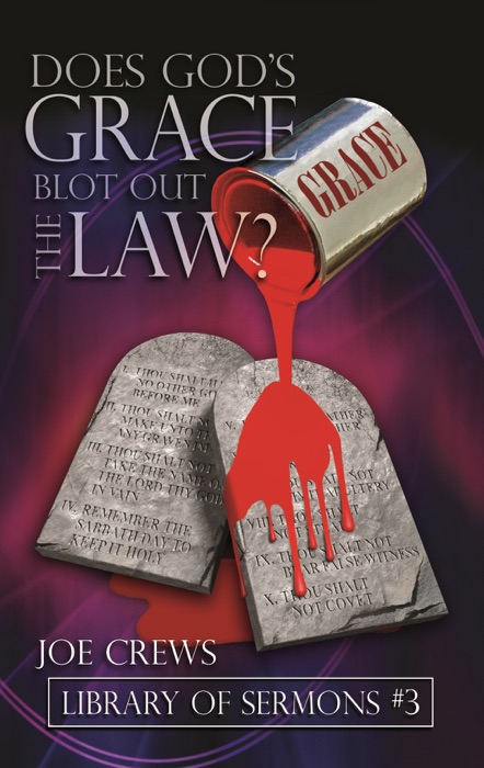 Does God's Grace Blot Out the Law?