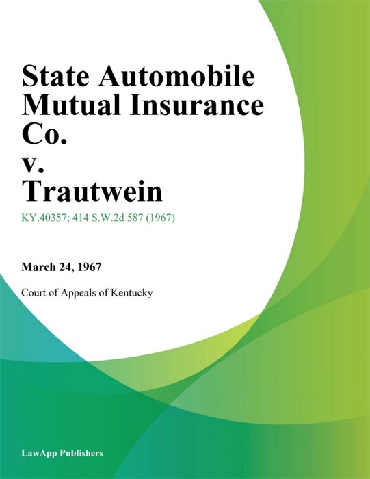 State Automobile Mutual Insurance Co. v. Trautwein