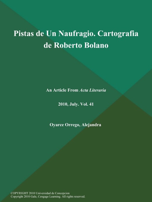 Pistas de un Naufragio. Cartografia de Roberto Bolano