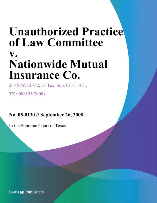 Unauthorized Practice of Law Committee v. Nationwide Mutual Insurance Co.