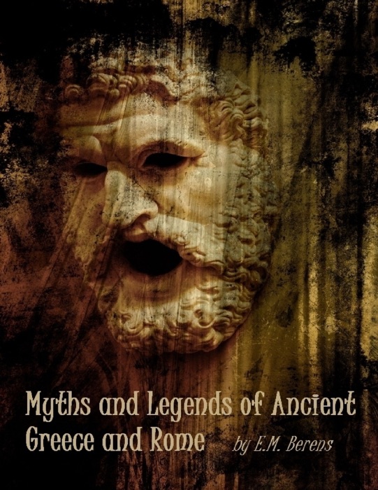 Myths and Legends of Ancient Greece and Rome