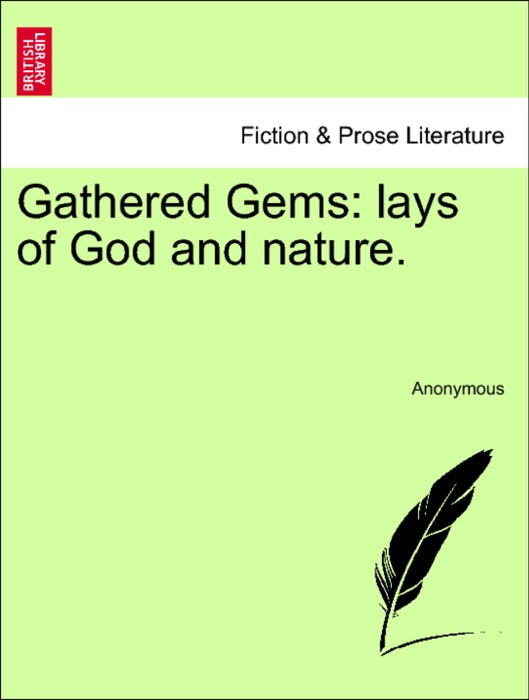 Gathered Gems: lays of God and nature.