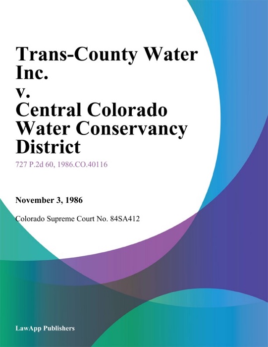 Trans-County Water Inc. V. Central Colorado Water Conservancy District