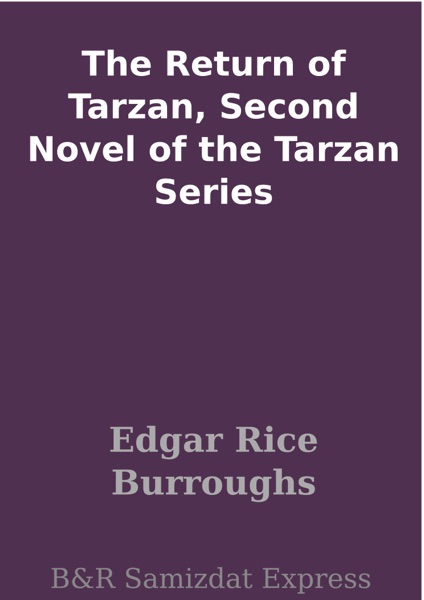 The Return of Tarzan, Second Novel of the Tarzan Series