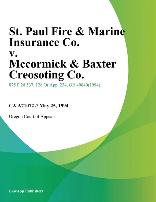 St. Paul Fire & Marine Insurance Co. v. Mccormick & Baxter Creosoting Co.