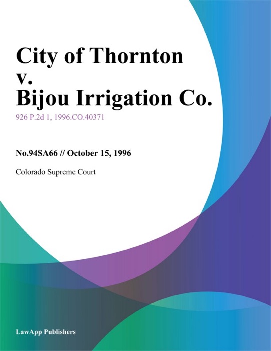 City Of Thornton V. Bijou Irrigation Co.