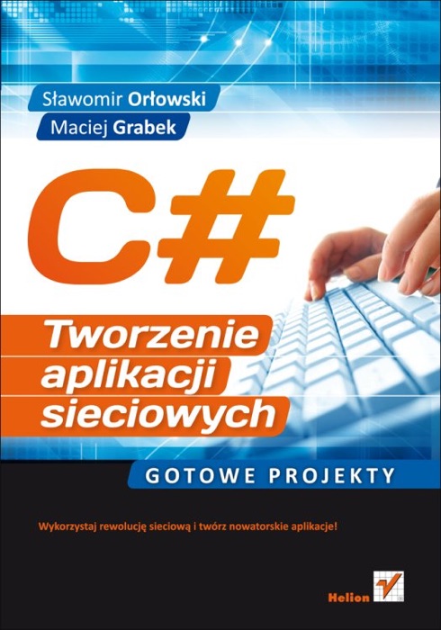 C#. Tworzenie aplikacji sieciowych. Gotowe projekty