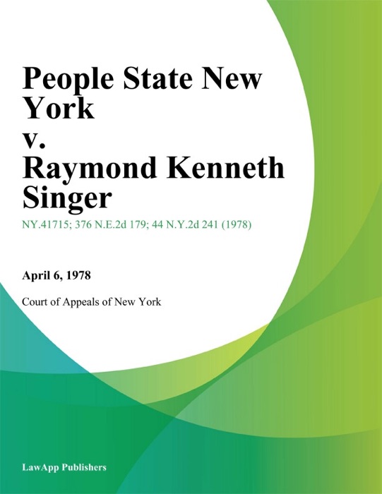 People State New York v. Raymond Kenneth Singer