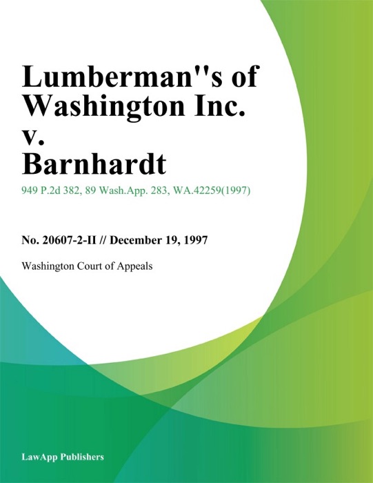 Lumberman''s Of Washington Inc. V. Barnhardt