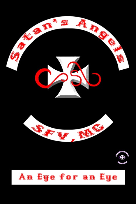 An Eye for an Eye (A Satan’s Angel's M.C.Tale)