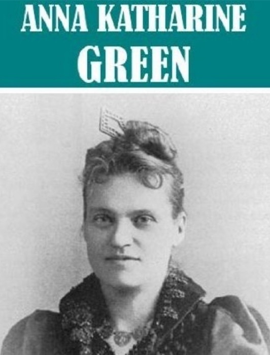 Essential Anna Katharine Green (22 books)