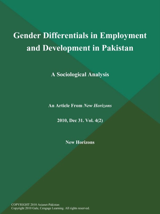 Gender Differentials in Employment and Development in Pakistan: A Sociological Analysis