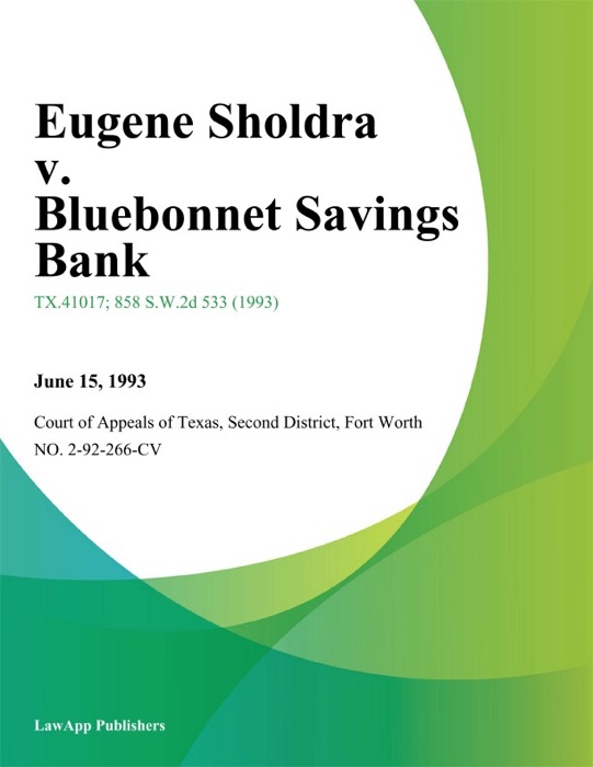 Eugene Sholdra v. Bluebonnet Savings Bank