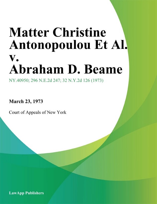 Matter Christine Antonopoulou Et Al. v. Abraham D. Beame