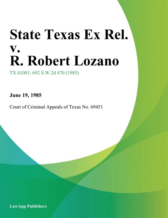 State Texas Ex Rel. v. R. Robert Lozano