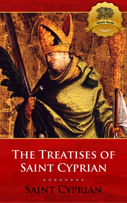 The Treatises of St. Cyprian