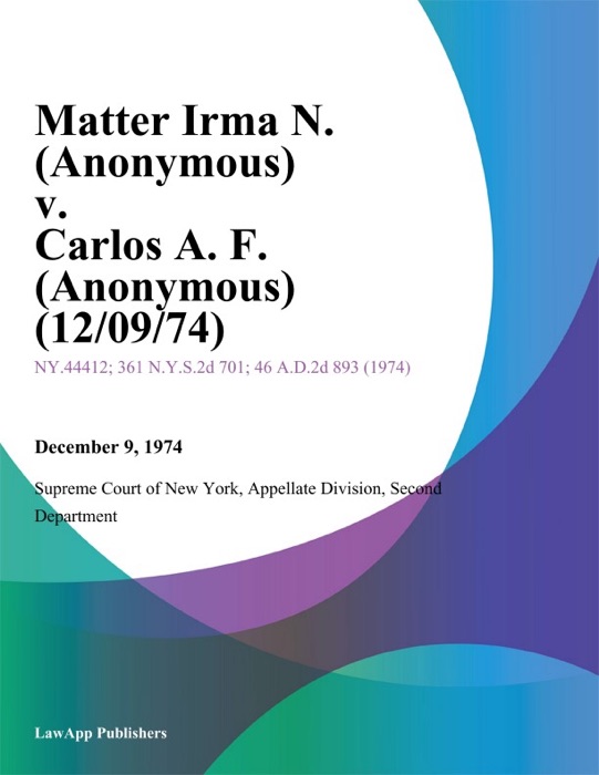 Matter Irma N. (Anonymous) v. Carlos A. F. (Anonymous)