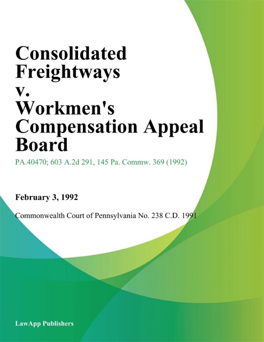 Consolidated Freightways v. Workmens Compensation Appeal Board (Jester)