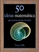 50 Ideias Matemática - Tony Crilly