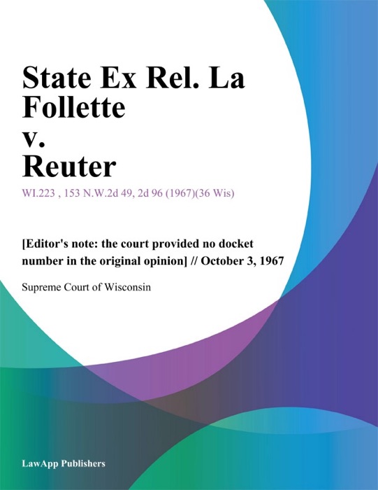 State Ex Rel. La Follette v. Reuter