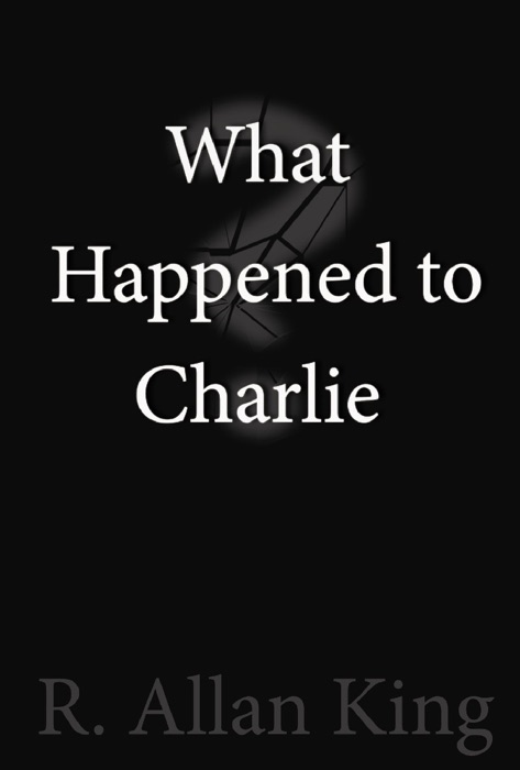 What Happened to Charlie