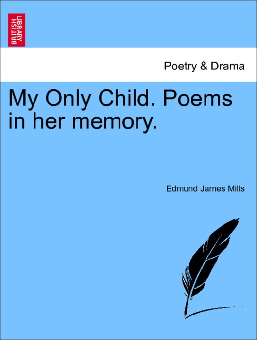 My Only Child. Poems In Her Memory.