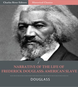 ‎Narrative of the Life of Frederick Douglass, an American Slave ...