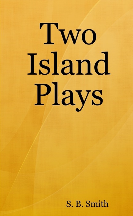 Two Island Plays