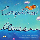 Comptines bleues - Danielle Robichaud