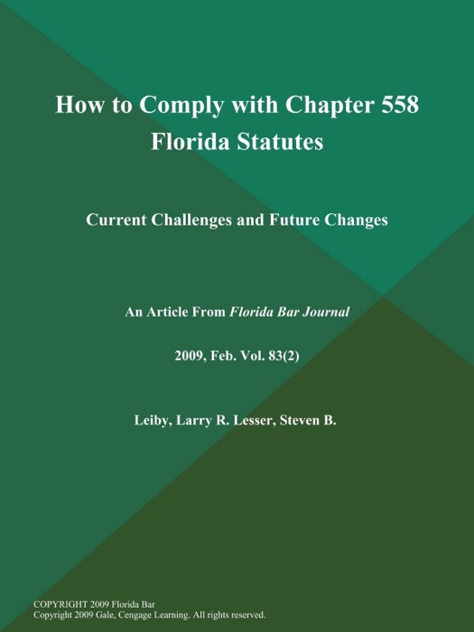 How to Comply with Chapter 558 Florida Statutes: Current Challenges and Future Changes
