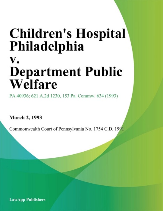 Childrens Hospital Philadelphia v. Department Public Welfare