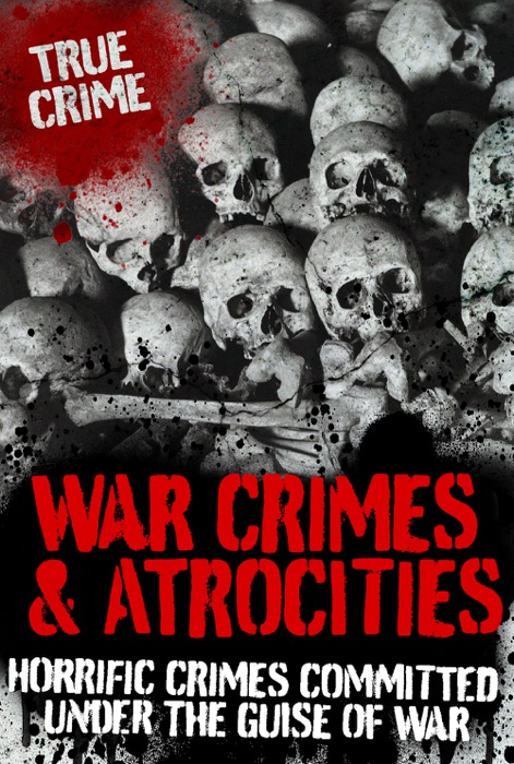 War Crimes & Atrocities